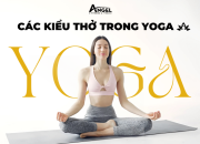 Các kiểu thở trong Yoga: Hiểu đúng để tập đúng và khỏe mạnh hơn