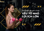 Thở đúng khi tập luyện – yếu tố nhỏ, lợi ích lớn