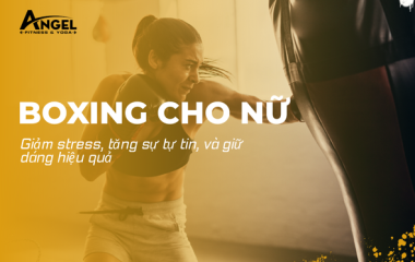 Boxing cho nữ: Giảm stress, tăng sự tự tin và giữ dáng hiệu quả