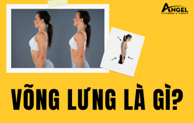 Võng Lưng Là Gì? 5 Bài Tập Đơn Giản Cải Thiện Vóc Dáng Hiệu Quả