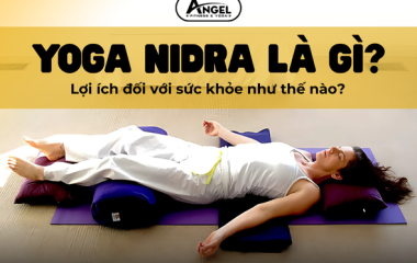 Yoga Nidra là gì? Lợi ích đối với sức khỏe như thế nào?