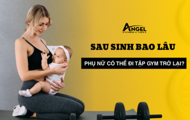 Sau sinh bao lâu thì phụ nữ có thể đi tập gym trở lại?