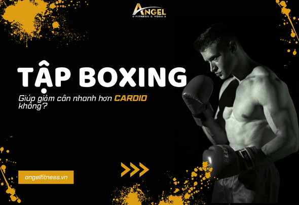 Tập Boxing có giúp giảm cân nhanh hơn Cardio không?