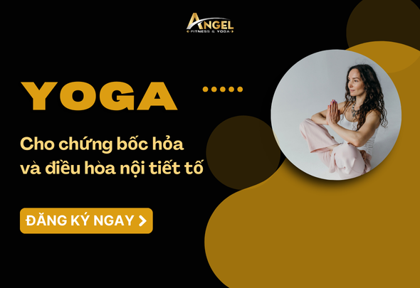 Yoga cho chứng bốc hỏa và điều hòa nội tiết tố