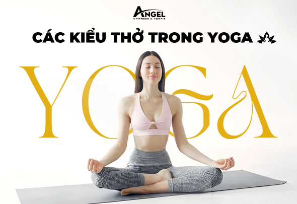 Các kiểu thở trong Yoga: Hiểu đúng để tập đúng và khỏe mạnh hơn