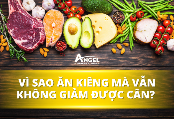Vì sao ăn kiêng mà vẫn không giảm cân? Sai lầm thường gặp