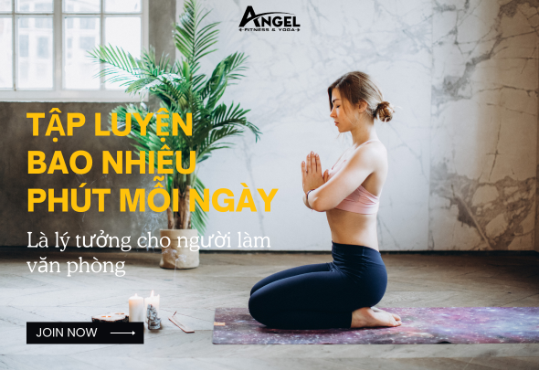 Tập luyện bao nhiêu phút mỗi ngày là lý tưởng cho người làm văn phòng?